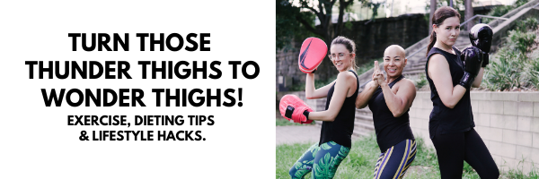 Turn Those "Thunder Thighs" To "Wonder Thighs" - Exercise, Diet & Lifestyle Tips That Will Help You